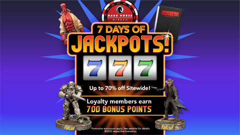 Dark Horse Direct's 7 Days of Jackpots!